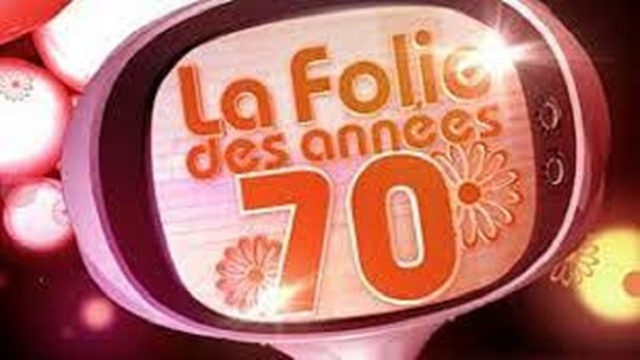 LA FOLIE DES ANNEES 70