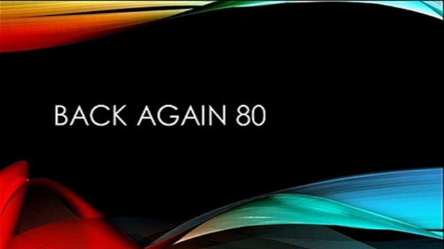 BACK AGAIN 80